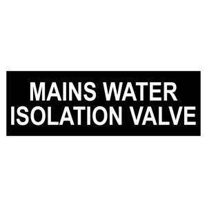 Mains Water isolation Valve Sign Plaque