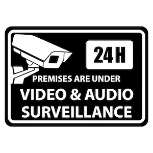 Premises are under Video & Audio Surveillance 24 hour Sign Plaque
