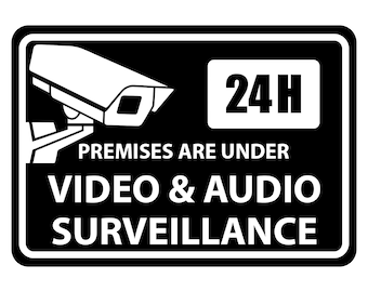 Premises are under Video & Audio Surveillance 24 hour Sign Plaque