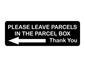 Please Leave Parcels in the Parcel Box with a Left Arrow Sign Plaque