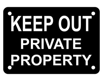 Keep Out Private Property Sign Plaque