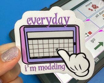 Everyday I'm Modeling, Speechie, SLPA, SLP, Speech, AAC, Speech Generated Device, Speech therapy, speech therapist, speech pathology