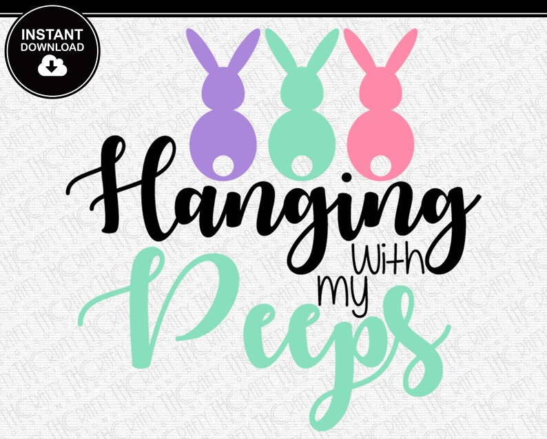Download Hanging With My Peeps SVG Easter SVG Peep Bunny Rabbit | Etsy