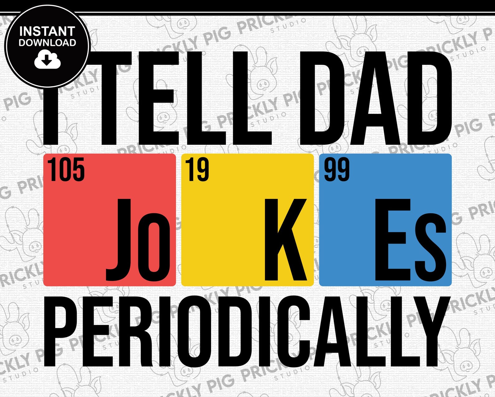 I Tell Dad Jokes SVG | Father's Day SVG | Daddy | Funny | Periodic ...