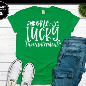 One Lucky Superintendent SVG | School SVG | St. Patricks Day | Lucky | Clover | SVG | Instant Download | For Cricut, Silhouette, etc.