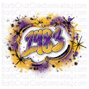Airbrush Birthday Year 1983, High School, Class of 1983, Graduate, Sublimation Design, Digital, Graffiti, Reunion, purple, gold, yellow