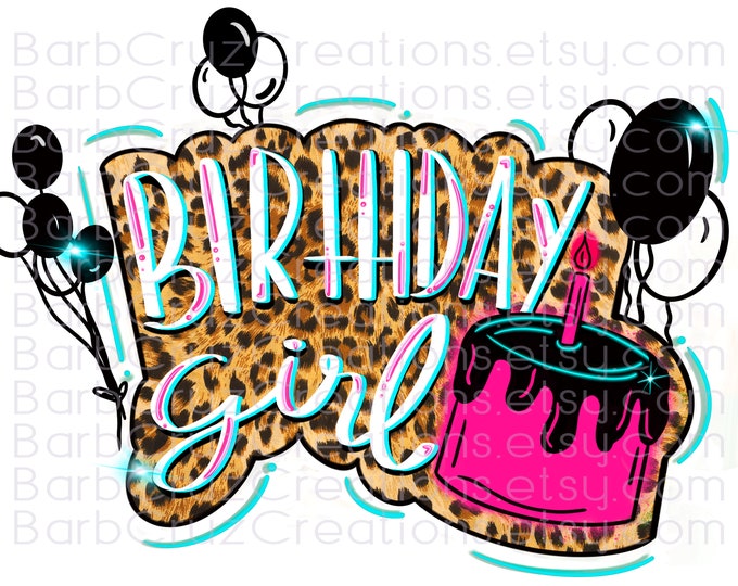 Birthday Girl, Leopard Print Birthday Girl, Leopard Print Designs, Sublimation Designs, png, clipart, Digital Downloads, Waterslides
