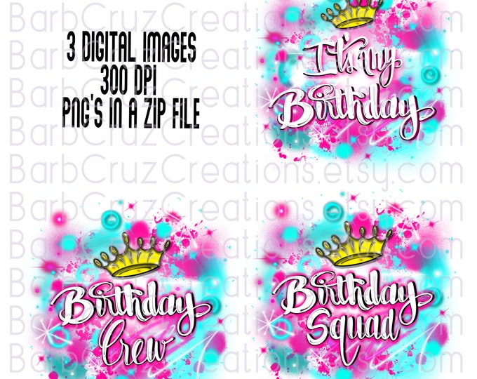 Airbrush png, It's My Birthday, Birthday Crew, Birthday Squad, White Words for DTF, DTG, Sublimation, Digital, shirt, invitation, Background