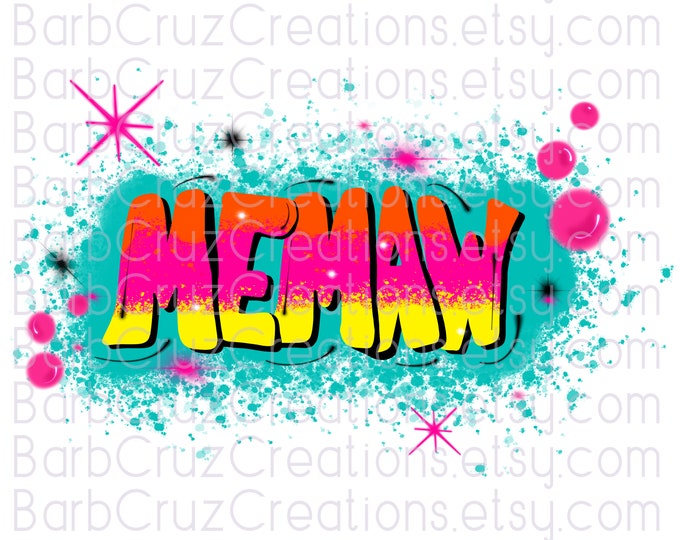 Airbrush Memaw, Grandma, Granny, Memaw, Gigi, Grammy, sublimation designs, png, digital downloads, clip art