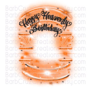 Alles Gute Himmlische Geburtstag, In Erinnerung an, Sublimationsentwürfe, digitale Downloads, PNG, Clipart, Hemd png, kundenspezifisches Gedenkhemd png, orange