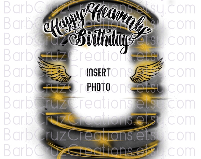 Happy Heavenly Birthday Wings Airbrush png, In Memory of, Sublimation Designs, Digital, frame, shirt png, Custom memorial shirt, gold, black