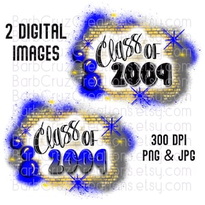 Class of 2009, Airbrush png, Sublimation, Graffiti png, Brick Wall, Graffiti Art, png, Reunion Shirt, Graduation, blue, gray, yellow