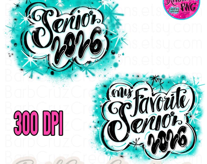 Senior 2026, High School, Class of 2026, Graduate, Airbrush, Sublimation Design, Digital, Graffiti, 12th grade, Teal, My Favorite Senior