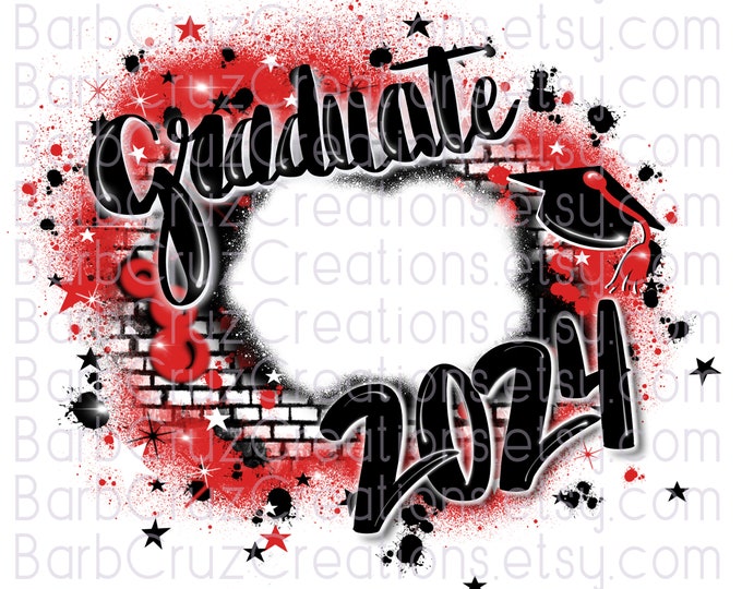 Grad, Graduate, Senior, 2024, 2023, Add a photo, Class of, PNG, Airbrush, Sublimation Designs, Graffiti Art, png, High School, College, red