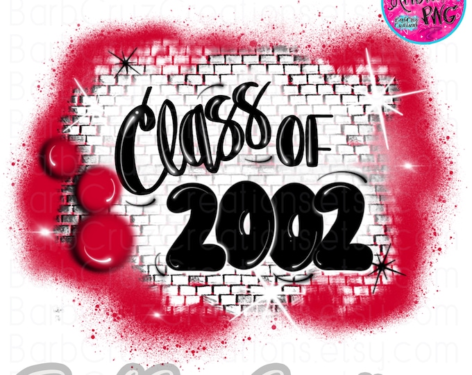 Class of 2002, Airbrush png, High School Reunion, Sublimation Design, Digital Download, Brick Wall, Graffiti Art, Clipart, red, white