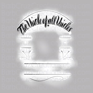 May include: A black and white graphic design with the text "The Uncle of all Uncles" in a curved arch. The design includes a series of lines and swirls.