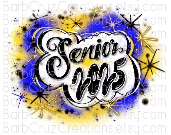 Senior 2025 Blue / Yellow Airbrush png, Graduation, High School, Class of Sublimation Design, Digital Graffiti, graduate, Spray Paint