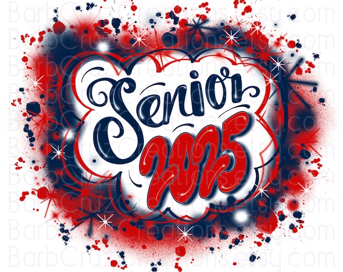 Senior 2025, High School, Class of, Graduate, Airbrush, Sublimation Design, Digital, Graffiti, 12th grade, dark blue, navy, blue, red