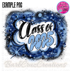Airbrush png, Class of 2025, Blue, black, White, DTF, Sublimation Design, Digital Airbrush png, Graffiti, Graduate, School Shirt png