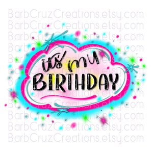 Airbrush png, It's My Birthday, Birthday Crew, Birthday Squad, Sublimation Designs, clipart, Digital Downloads, shirt, invitation, Hip Hop