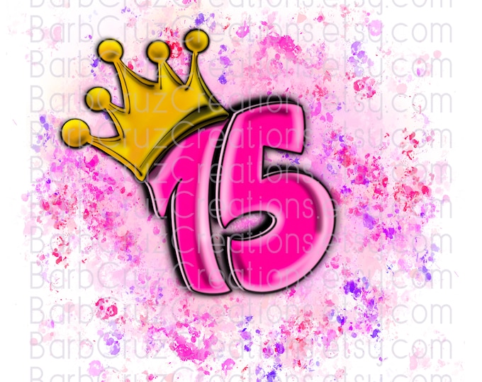 Sweet 15, Fifteen, bday, crown, Birthday, Airbrush png, Print Designs, Sublimation Designs, png, clipart, Digital Downloads,