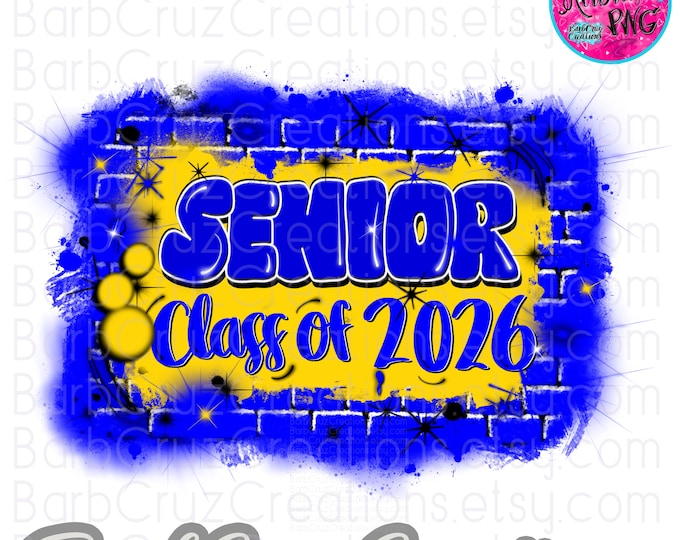Airbrush png, Senior 2026, blue, yellow, Background, Senior, Sublimation Design, Digital Download, Brick Wall, Graffiti Art, Heat Transfers
