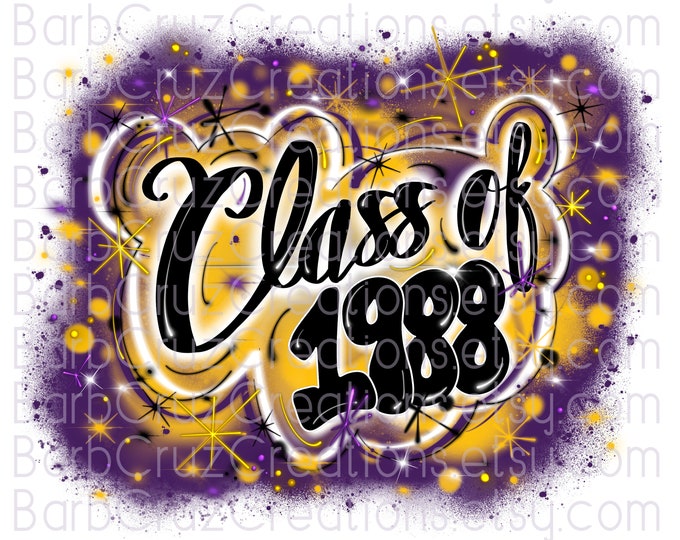 Airbrush Class of 1988 Purple & Yellow Sublimation Design, Digital Image, Graffiti, png, Graduate, High School Reunion, senior
