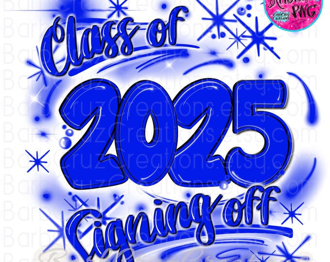 Airbrush png, Senior 2025, School colors, blue, Signing off, High School, Class of 2025, Graduate, Airbrush, Sublimation Design, Graffiti