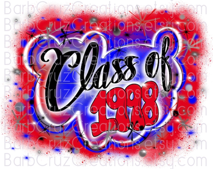 Class of 1998, Airbrush, Senior, 1998, Sublimation Design, Digital png, Graffiti Art, png, Heat Transfer, High School, College, red, blue