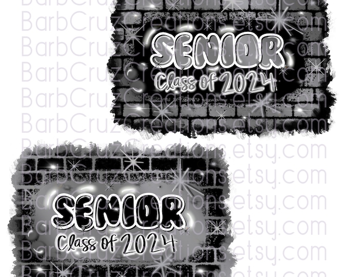 Senior 2024, Airbrush png, Sublimation Design, Digital Download, Brick Wall, Graffiti Designs, Heat Transfer, gray, silver, black, graduate