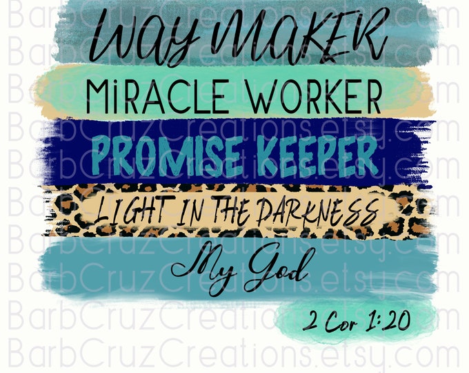 Way Maker, Promise Keeper, Light in the Darkness, Sublimation Design, png, instant download, jpeg, clip art, digital downloads
