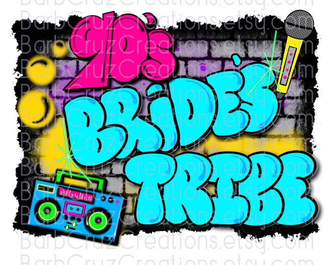 Airbrush png, Bride's Tribe, Bridesmaid, Retro Wedding party clipart, Background, 90's, sublimation transfer, digital download, Graffiti Art