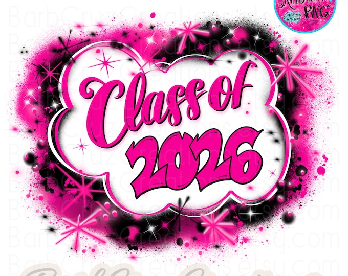 Class of 2026, High School, Senior 2026, Airbrush png, Sublimation, Digital Airbrush, Graffiti Designs, png, Senior, 12th grade, Pink
