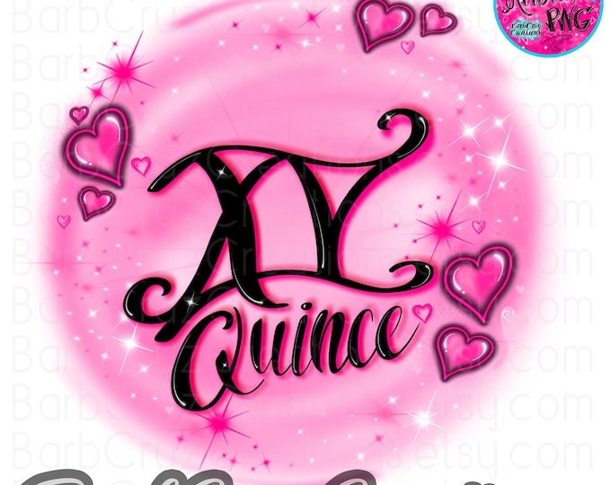 Pink Quince Airbrush PNG Digital Download, Birthday, queen, girl, hearts, sublimation, retro 90s vintage, sweet 15, Graffiti, Hip Hop, Party