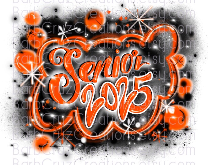 Airbrush, Senior, 2025, Sublimation Design, Digital Download, Graffiti Art, png, Heat Transfer, High School Senior, College Senior, orange