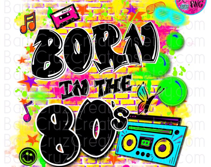 born in the 80's airbrush png / airbrush Background / 80s baby / digital airbrush / sublimation / vintage / 80's girl / 90's style / vintage