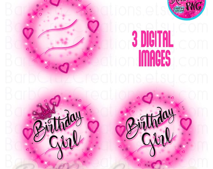 Birthday Girl, Pink, Airbrush png, Hearts, Airbrush Designs, Sublimation, clipart, party shirt, invitation, Spray Paint Graffiti Design, DTF