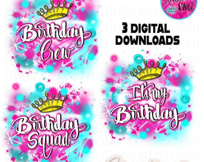 Airbrush png, It's My Birthday, Birthday Crew, Birthday Squad, White, Hip Hop, DTF, DTG, Sublimation, Digital, shirt, invitation, Background