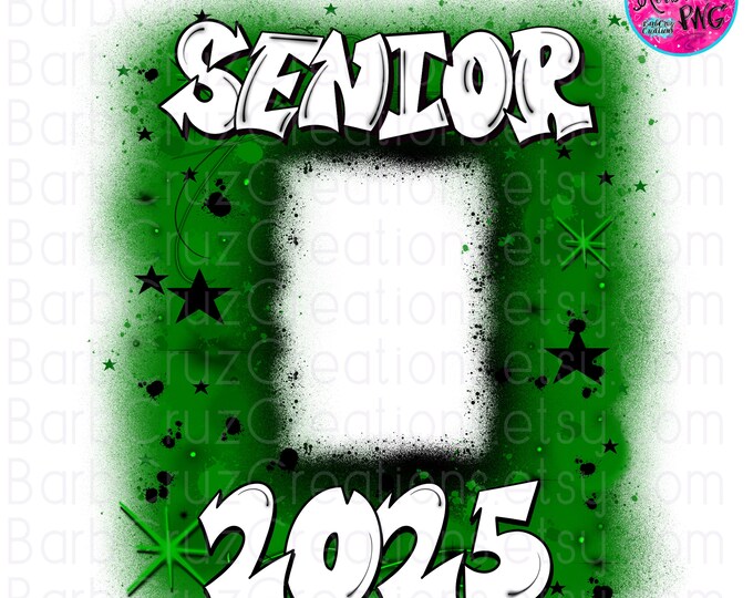 Airbrush png, Senior / Grad 2025 / 2024 / 2023, Graduate, Digital Airbrush, Sublimation Design, Digital Download, Graffiti Art, Green, Frame