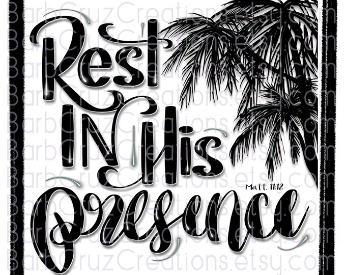 Rest In His Presence Matt. 11:13, Palm Trees, Ombre Background, Sublimation Designs, Biblical T-Shirt, Bible Verse, Religious, Custom Shirts