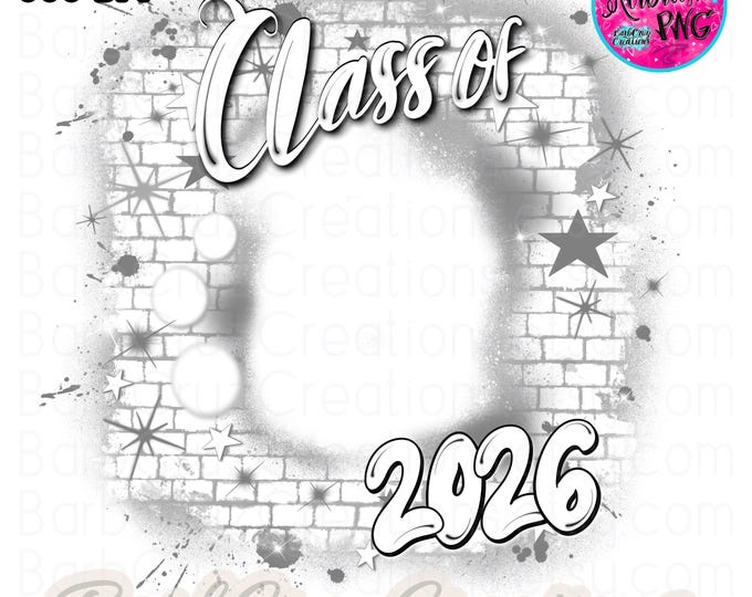 Class of 2026 airbrush digital download PNG bundle, 2025, Gray White Brick Wall Frame, Template, High School, Reunion, Senior, Graduate