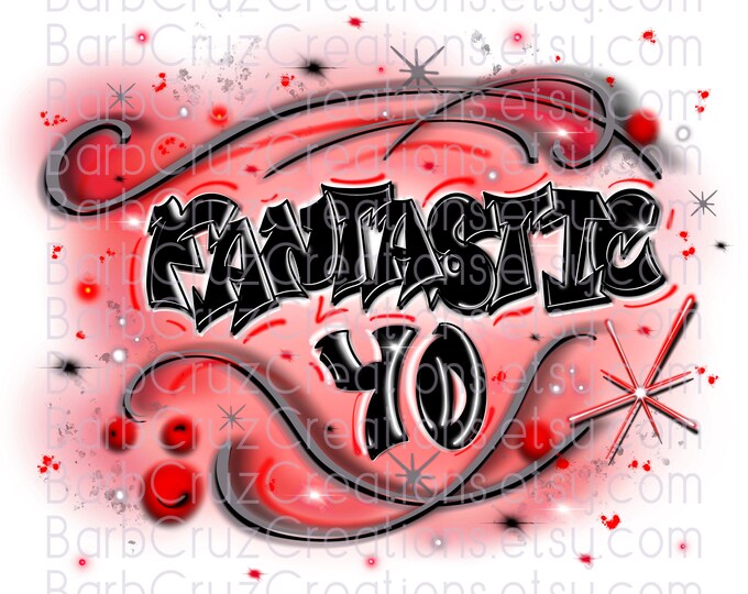 Airbrush png, Fantastic 40, Birthday Girl, Birthday Girl, Red, Sublimation Transfer, Sublimation Designs, clipart, graffiti