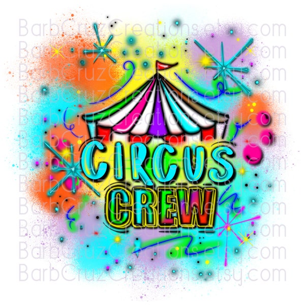 Circus Crew, Airbrush Digital Download, Printer Ready,  Birthday Crew, Sublimation Design, Digital Download, clipart, Airbrush Digital png