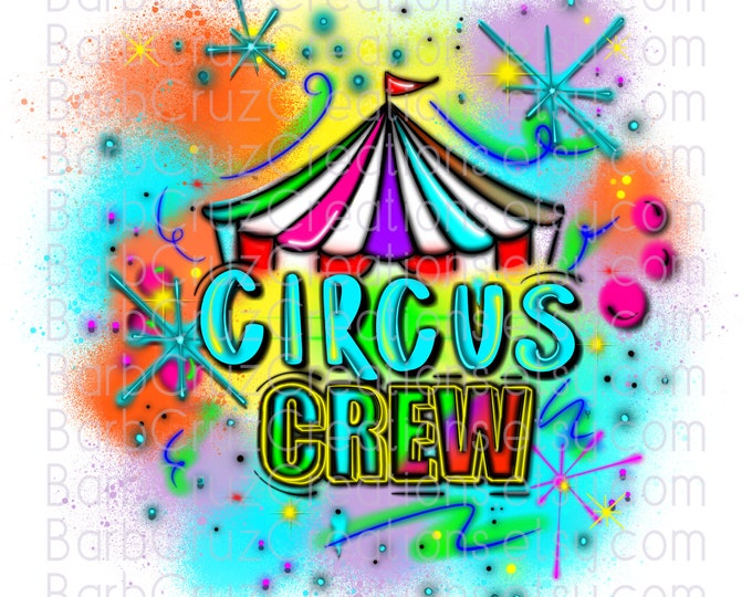Circus Crew, Airbrush Digital Download, Printer Ready,  Birthday Crew, Sublimation Design, Digital Download, clipart, Airbrush Digital png