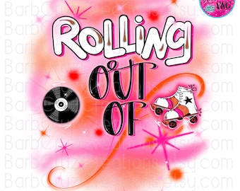 90's Style, airbrush png, Rolling out of, Records, Skates, skating, Old School, airbrush Background, sublimation, digital airbrush, vintage