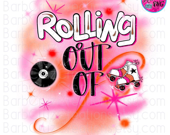 90's Style, airbrush png, Rolling out of, Records, Skates, skating, Old School, airbrush Background, sublimation, digital airbrush, vintage