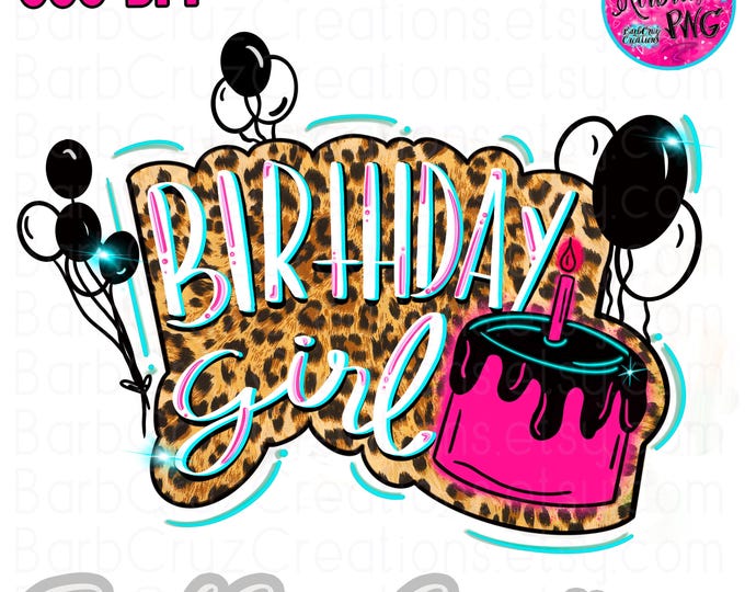 Birthday Girl, Leopard Print Birthday Girl, Leopard Print Designs, Sublimation Designs, png, clipart, Digital Downloads, Waterslides