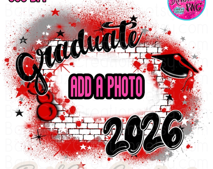 Airbrush Graduate 2026 Digital Download PNG, Brick Wall, Add your photo, Class of, Sublimation, Graffiti, High School, Reunion, B2S, Alumni