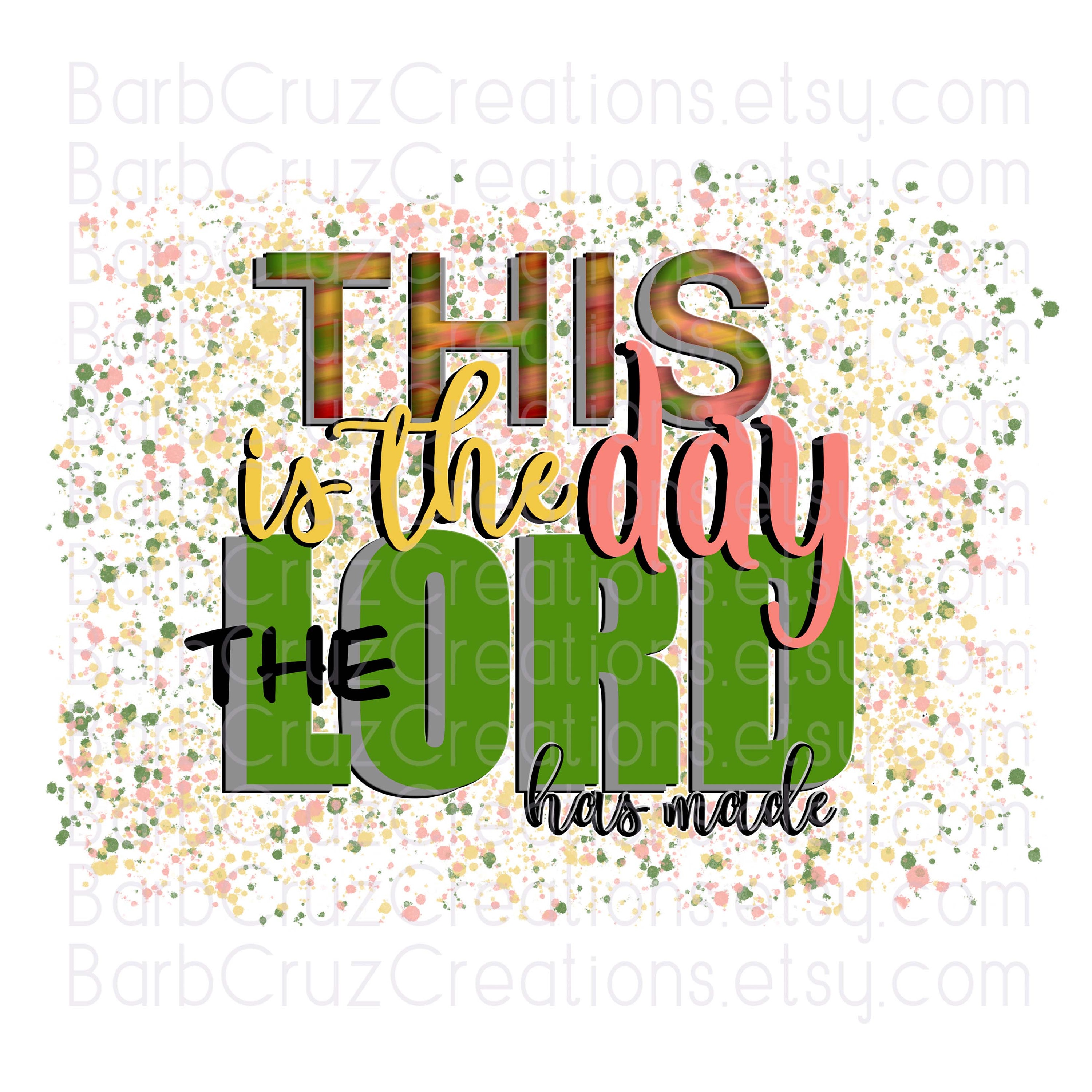 This is the day that the lord has made digital download etsy