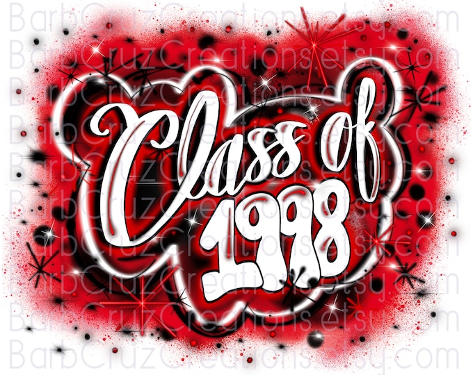 Class of 1998 Red White Black Airbrush png, Senior 1998, Sublimation Design, Graffiti, High School, College, Senior, Graduate, Graduation
